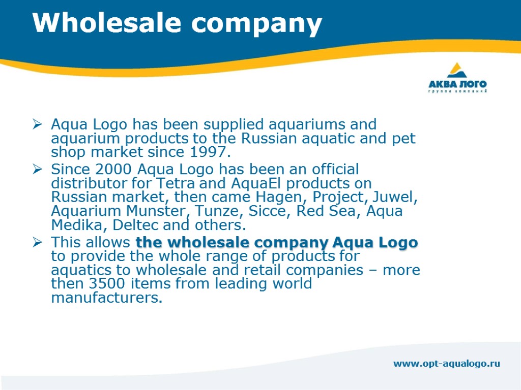 www.opt-aqualogo.ru Wholesale company Aqua Logo has been supplied aquariums and aquarium products to the